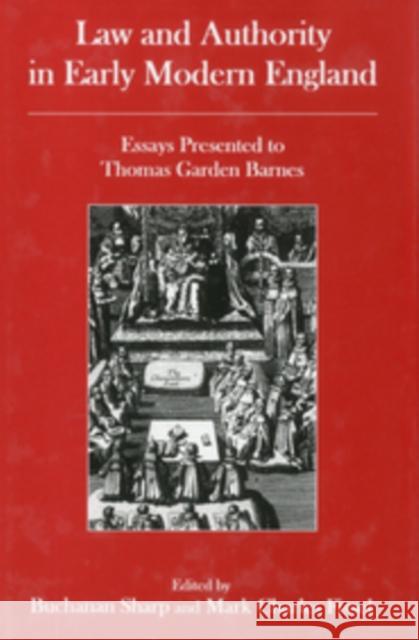 Law and Authority in Early Modern England: Essays Presented to Thomas Garden Barnes Sharp, Buchanan 9781611493054 University of Delaware Press