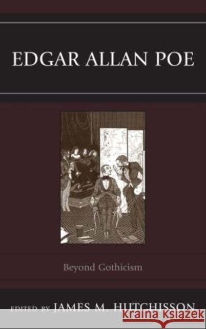 Edgar Allan Poe: Beyond Gothicism Hutchisson, James M. 9781611494761