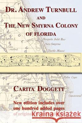 Dr. Andrew Turnbull and the New Smyrna Colony of Florida Carita Doggett 9781611530261 Light Messages