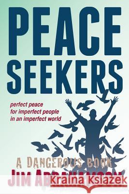 Peace Seekers Jim Abrahamson 9781611531084