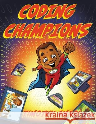 Coding Champions Timothy Amadi 9781611533507 Torchflame Books