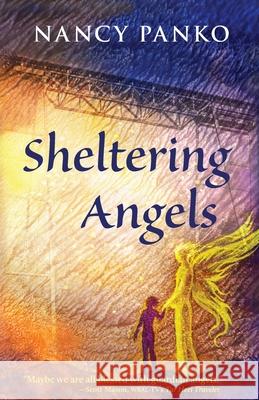Sheltering Angels Nancy Panko 9781611533996 Torchflame Books