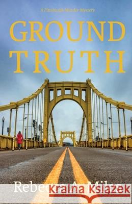 Ground Truth Rebecca A. Miles 9781611534641 Torchflame Books