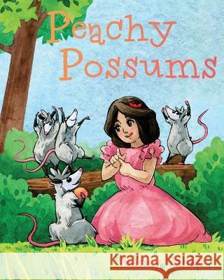 Peachy Possums Nancy Panko 9781611534863 Torchflame Books