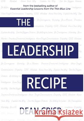 The Leadership Recipe Dean Crisp 9781611535082 Torchflame Books