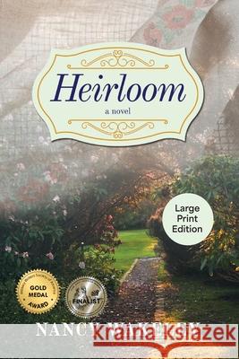 Heirloom Nancy Wakeley 9781611536775 Torchflame Books Large Print