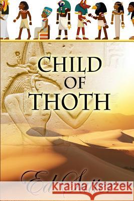 Child of Thoth Ed Sutter 9781611605006 Whiskey Creek Press