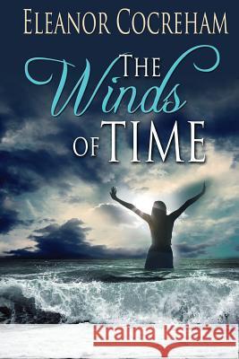 The Winds of Time Eleanor Cocreham Mary Henderson Gemini Judson 9781611605587 Whiskey Creek Press, LLC