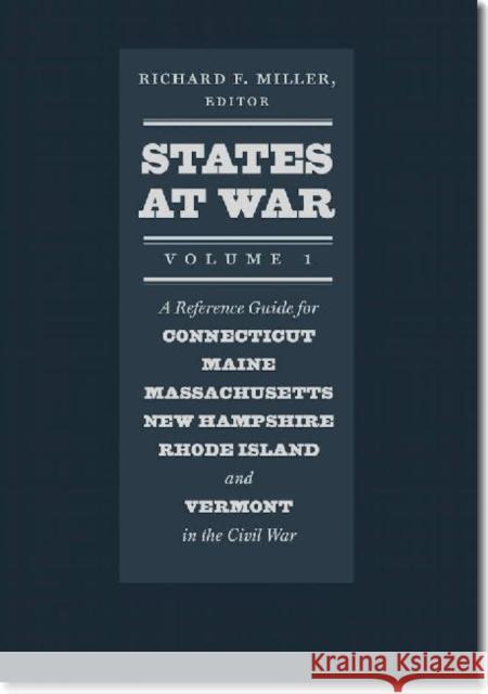 States at War, Volume 1 Richard F. Miller 9781611683240