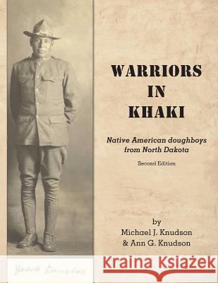 Warriors in Khaki Michael J. Knudson Ann G. Knudson 9781611701012 Robertson Publishing