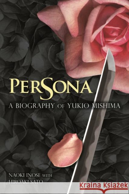 Persona: A Biography of Yukio Mishima  9781611720648 Stone Bridge Press