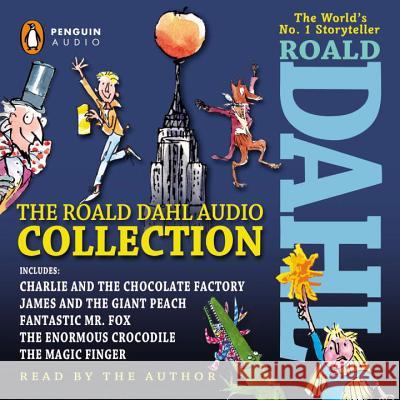The Roald Dahl Audio Collection: Includes Charlie and the Chocolate Factory, James and the Giant Peach, Fantastic Mr. Fox, the Enormous Crocodile & th Dahl, Roald 9781611761955