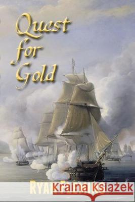 Quest for Gold Ryan Fleming 9781611793536 Fireship Press