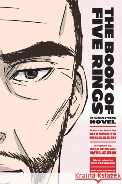 The Book of Five Rings: A Graphic Novel Miyamoto Musashi 9781611800128