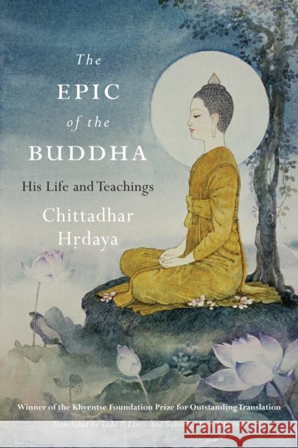 Epic of the Buddha: His Life and Teachings Todd Lewis 9781611806199