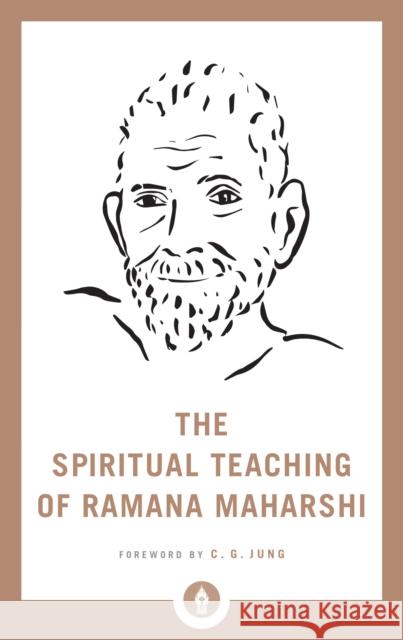 The Spiritual Teaching of Ramana Maharshi Ramana Maharshi 9781611806250