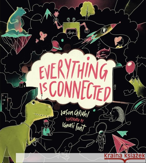 Everything Is Connected Jason Gruhl Ignasi Font 9781611806311