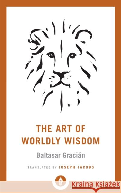 The Art of Worldly Wisdom Joseph Jacobs 9781611806854 Shambhala Publications Inc
