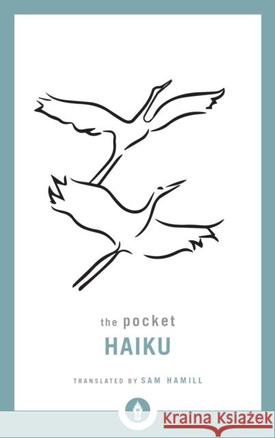 The Pocket Haiku Sam Hamill 9781611807004 Shambhala