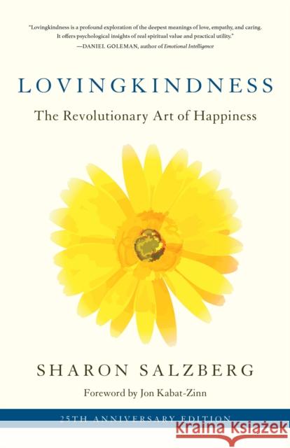 Lovingkindness: The Revolutionary Art of Happiness Sharon Salzberg 9781611808209