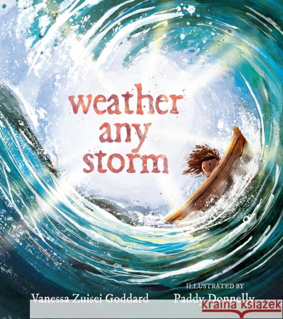 Weather Any Storm Vanessa Zuisei Goddard Paddy Donnelly 9781611809916