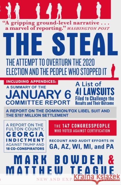 The Steal: The Attempt to Overturn the 2020 US Election and the People Who Stopped It Mark Bowden 9781611854275 Grove Press / Atlantic Monthly Press