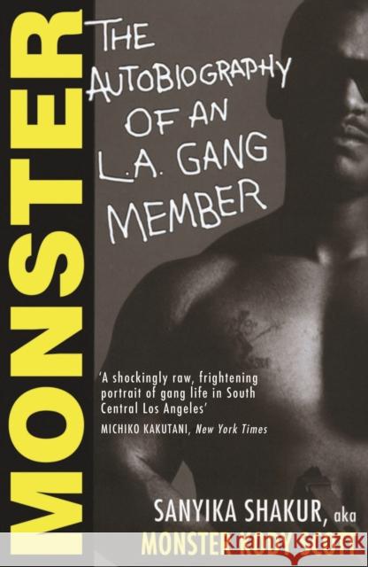 Monster: The Autobiography of an L.A. Gang Member Sanyika (author) Shakur 9781611854282