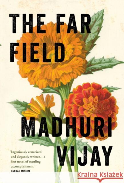 The Far Field Madhuri Vijay 9781611854824 Grove Press / Atlantic Monthly Press