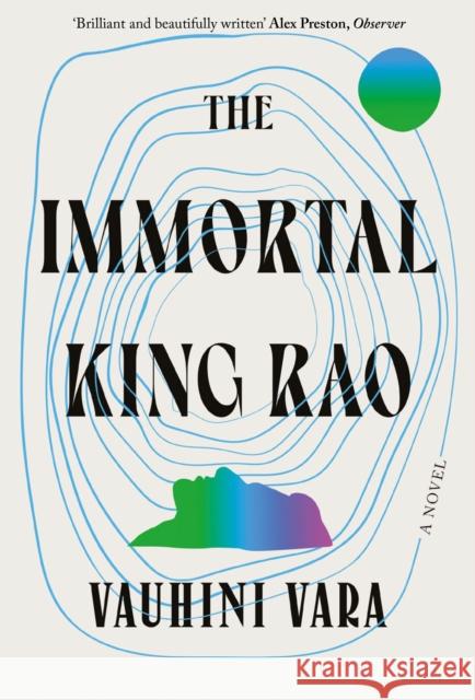 The Immortal King Rao Vauhini (author) Vara 9781611856491