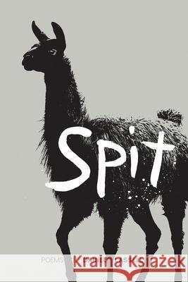 Spit Daniel Lassell 9781611863963 Wheelbarrow Books