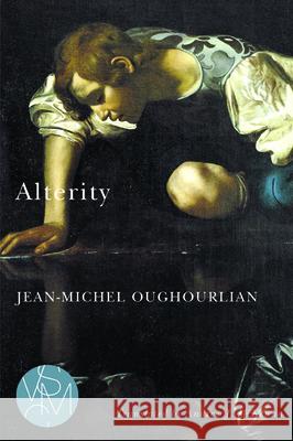 Alterity Jean-Michel Oughourlian Andrew J. McKenna 9781611864519