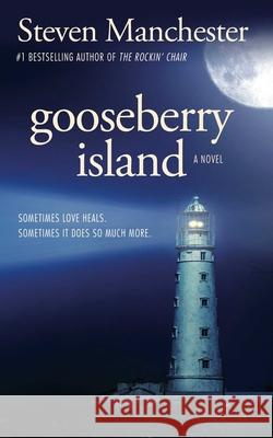 Gooseberry Island Steven Manchester 9781611881806 Story Plant