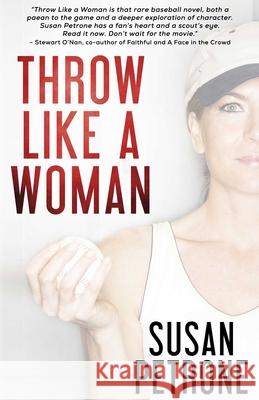 Throw Like a Woman Susan Petrone 9781611882193 Story Plant