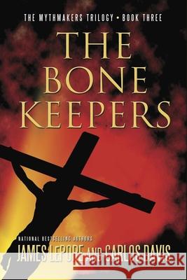 The Bone Keepers James LePore Carlos Davis 9781611882223 Story Plant