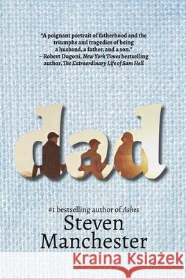Dad Steven Manchester 9781611883343 Story Plant