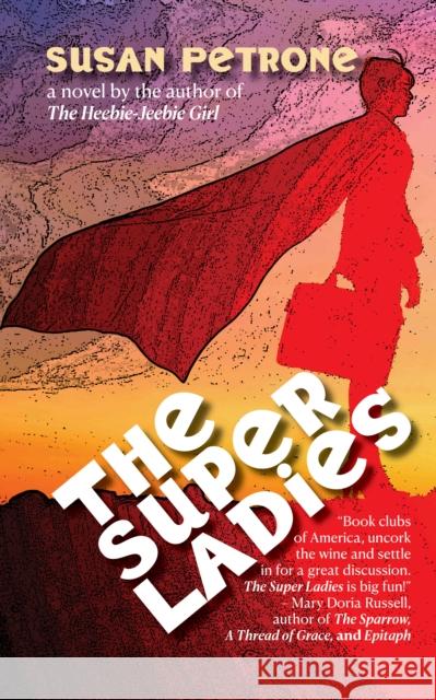 The Super Ladies Susan Petrone 9781611883725 The Story Plant