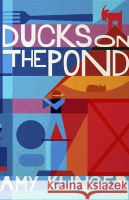 Ducks on the Pond Amy Klinger 9781611884081