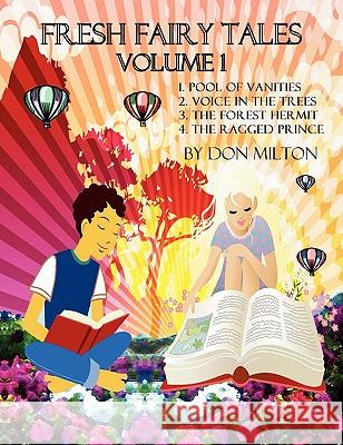 Fresh Fairy Tales Volume 1 Abridged Don Milton Don Milton Nacho L. Garci 9781611910049 Truly Romantic