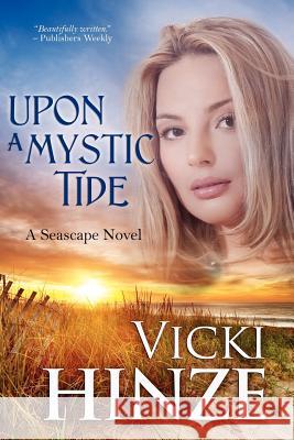 Upon a Mystic Tide Vicki Hinze 9781611940848 Bell Bridge Books