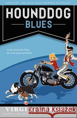 Hound Dog Blues Virginia Brown (Pontifical Insitute of Mediaeval Studies, Toronto) 9781611940978 Bell Bridge Books