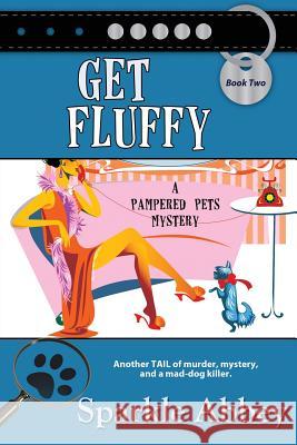 Get Fluffy Sparkle Abbey 9781611941210 Bell Bridge Books