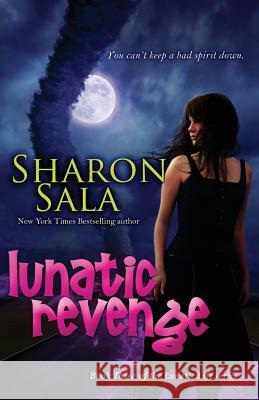 Lunatic Revenge Sharon Sala 9781611941791