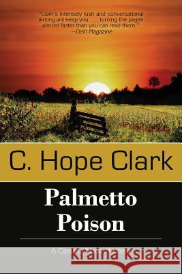 Palmetto Poison C Hope Clark 9781611944051 Bell Bridge Books
