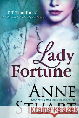 Lady Fortune Anne Stuart 9781611944754 Bell Bridge Books