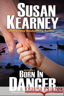 Born in Danger Susan Kearney 9781611945041