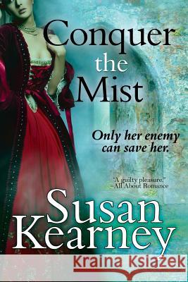 Conquer the Mist Susan Kearney 9781611945829