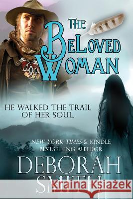 The Beloved Woman Deborah Smith 9781611946642 Bell Bridge Books