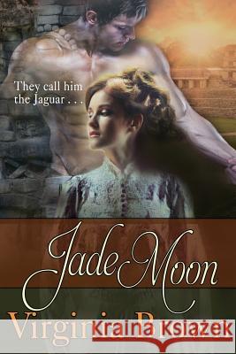 Jade Moon Virginia Brown (Pontifical Insitute of Mediaeval Studies, Toronto) 9781611947113 BelleBooks