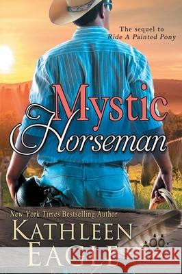 Mystic Horseman Kathleen Eagle 9781611947144 Bell Bridge Books