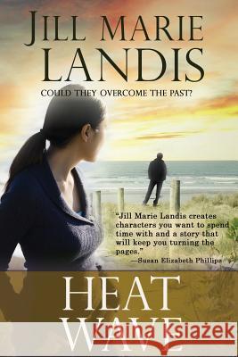 Heat Wave Jill Marie Landis 9781611947175 Bell Bridge Books